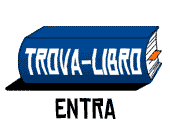 Libri usati: clicca qui per entrare... Libri usati: clicca qui per entrare...
